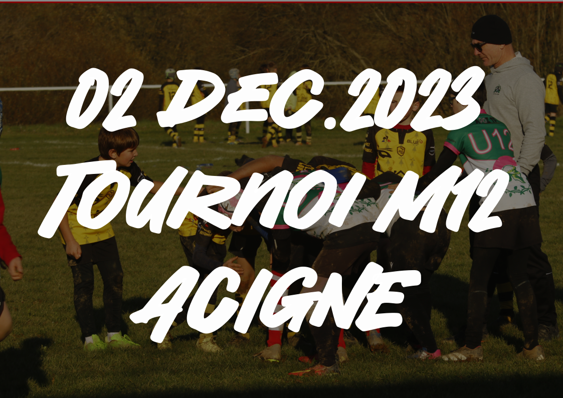 02 Dec. 2023 – Tournoi M12 – Acigné